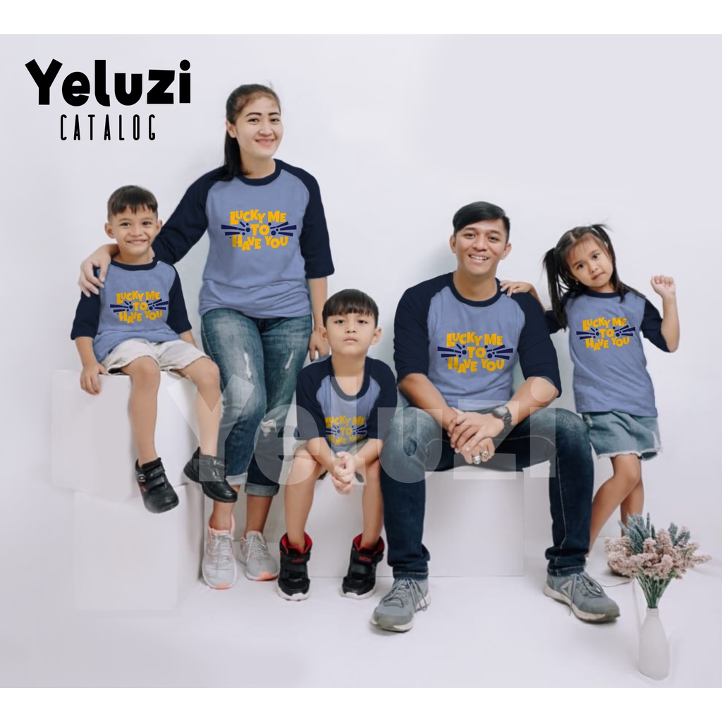 Kaos Oblong Baju Couple Keluarga Lucky Me to Have You - Katun Combed 24s - YELUZI