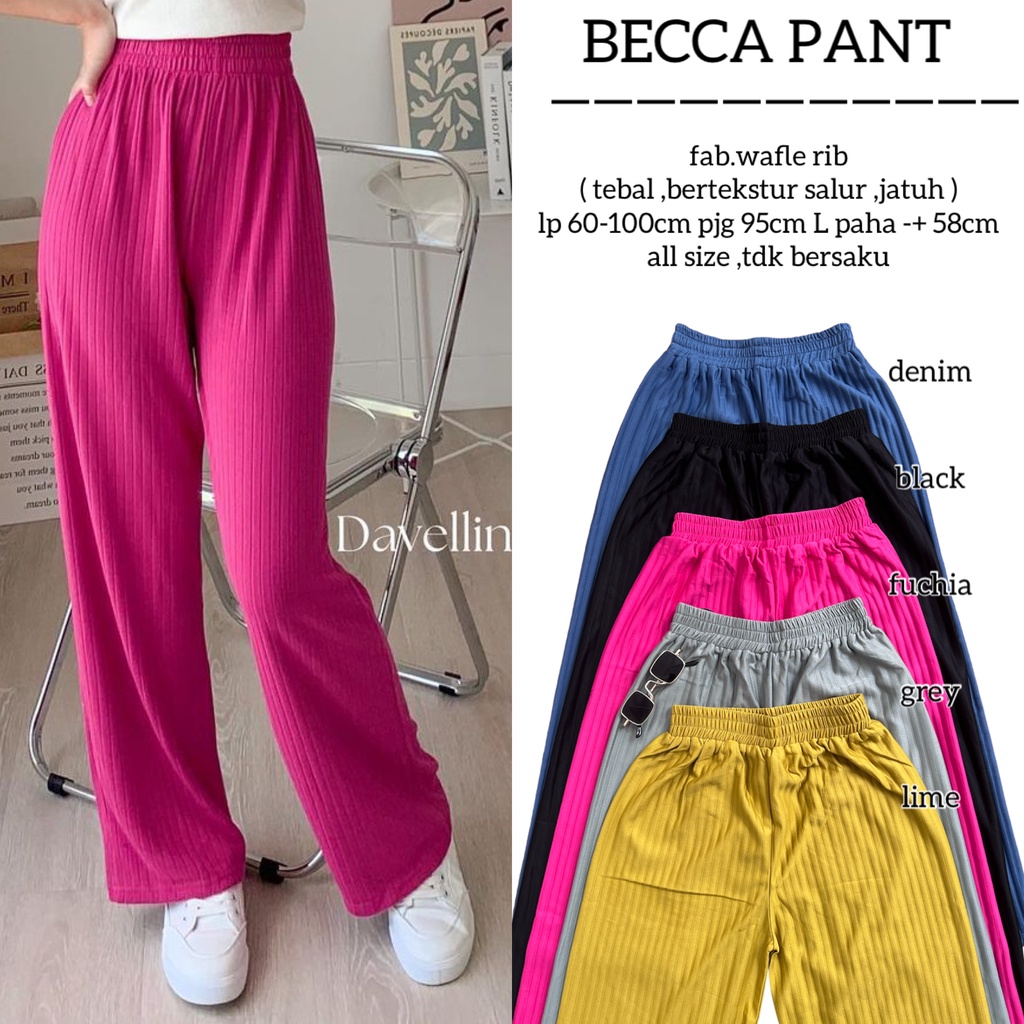 Becca pants