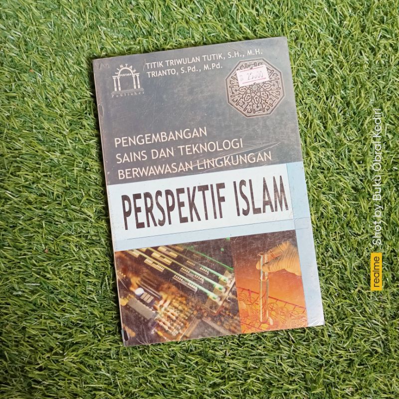 PENGEMBANGAN SAINS DAN TEKNOLOGI BERWAWASAN LINGKUNGAN PERSPEKTIF ISLAM