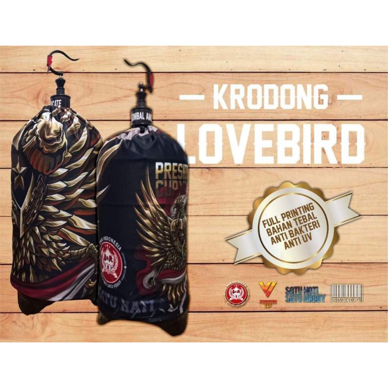 KRODONG LOVE BIRD PRESIDEN CUP VI ORIGINAL
