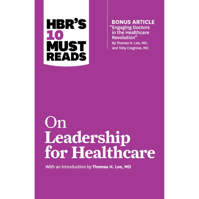 

Readers Collection-Pl_HBR's 10 Must Reads on Leadership for Healthcare