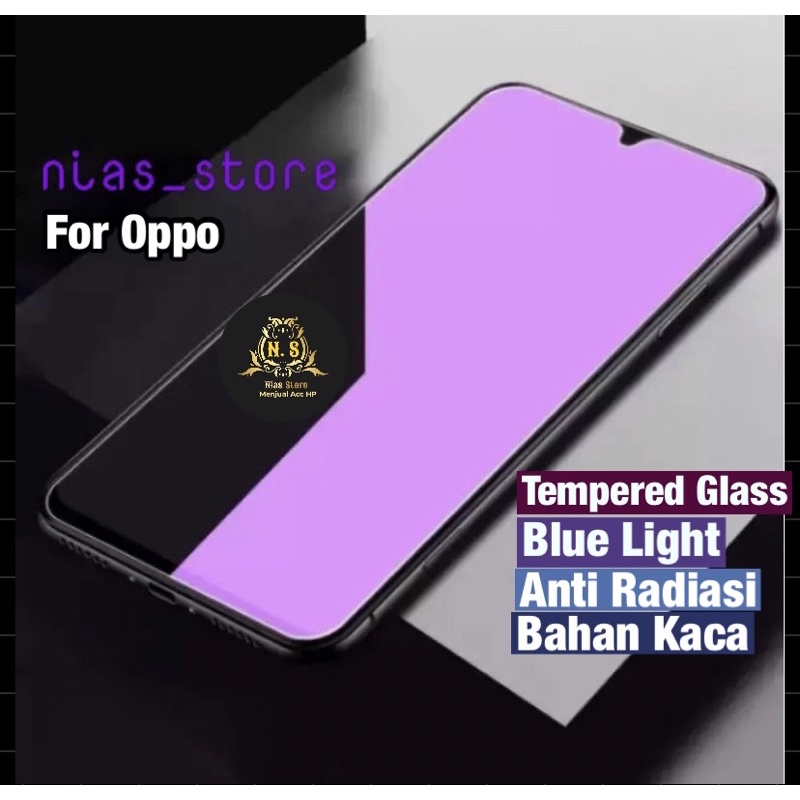 Tempered Glass Blue Anti Radiasi Oppo A77 A77S A57 A57 2022 A59 A71 A73 A75 A79 A83 A91 K1 K3 K5 Anti Gores Blue Light / Tg Blue Ray / Anti Gores Kaca / Full Layar