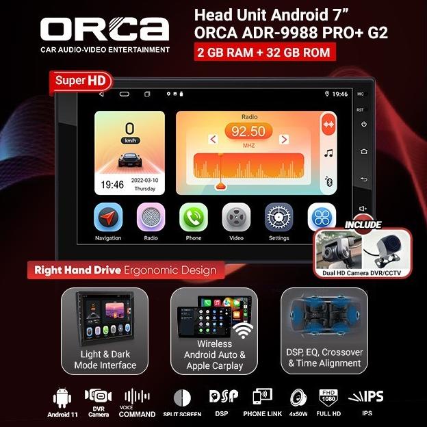 HEAD UNIT ANDROID 7 INCH ORCA ADR-9988 PRO+ G2 GEN 2 DSP DUAL DVR/CCTV