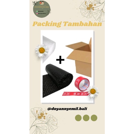 

Tambahan Packing (Kardus Kecil + Bubble Wrap Hitam/Putih + Fragile)