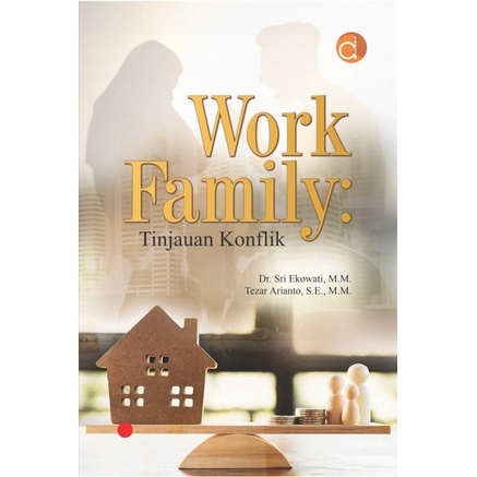 Buku Work Family: Tinjauan Konflik - BUKU MANAJEMEN