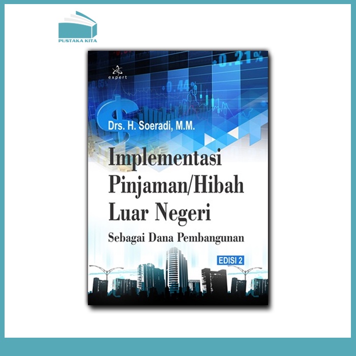 Buku Implementasi Pinjaman/Hibah Luar Negeri sebagai Dana Pembangunan