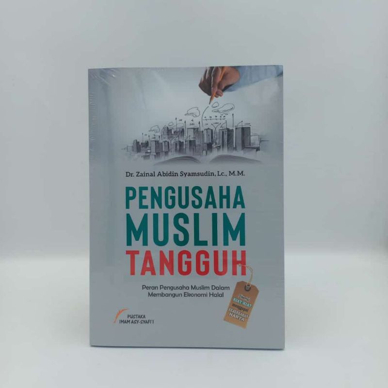 pengusaha muslim tangguh original/uts zaenal abidin