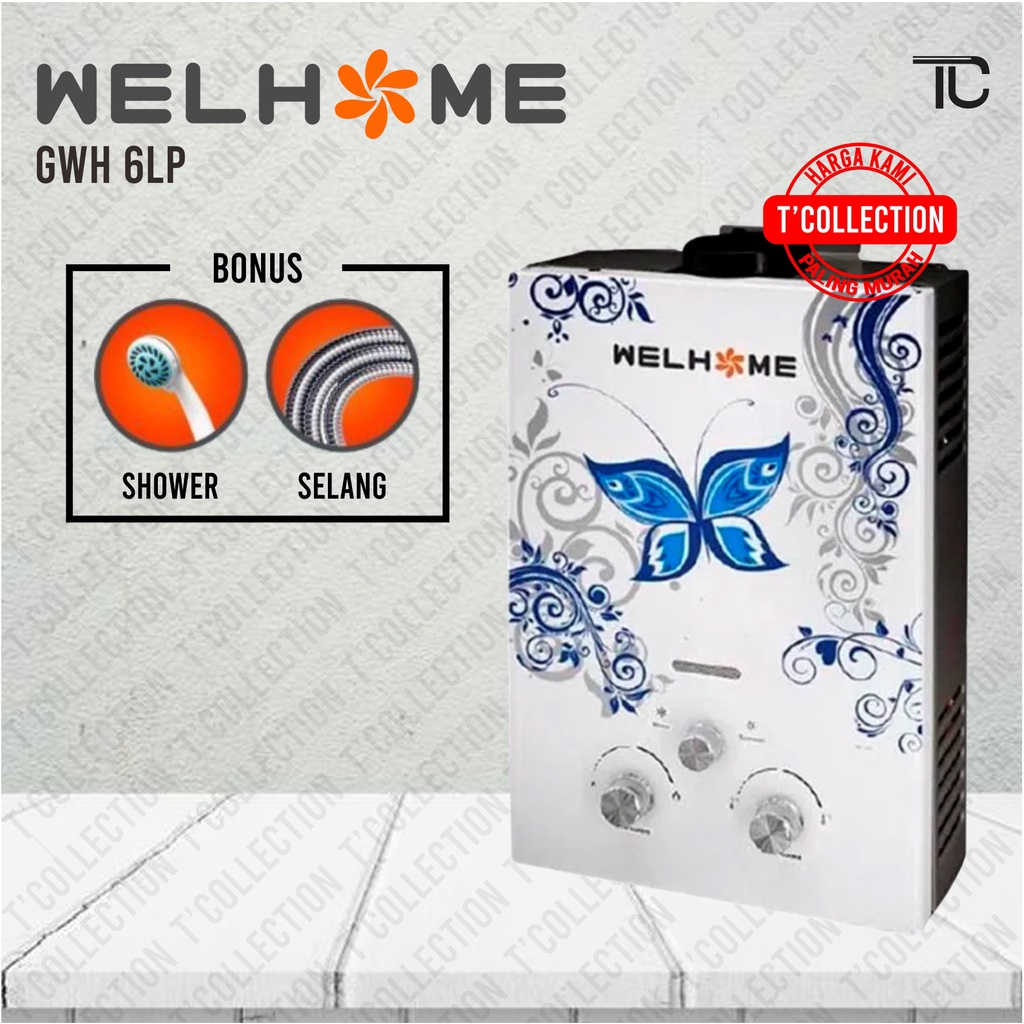 Water Heater WELHOME Pemanas Air Welhome GWH 6LP