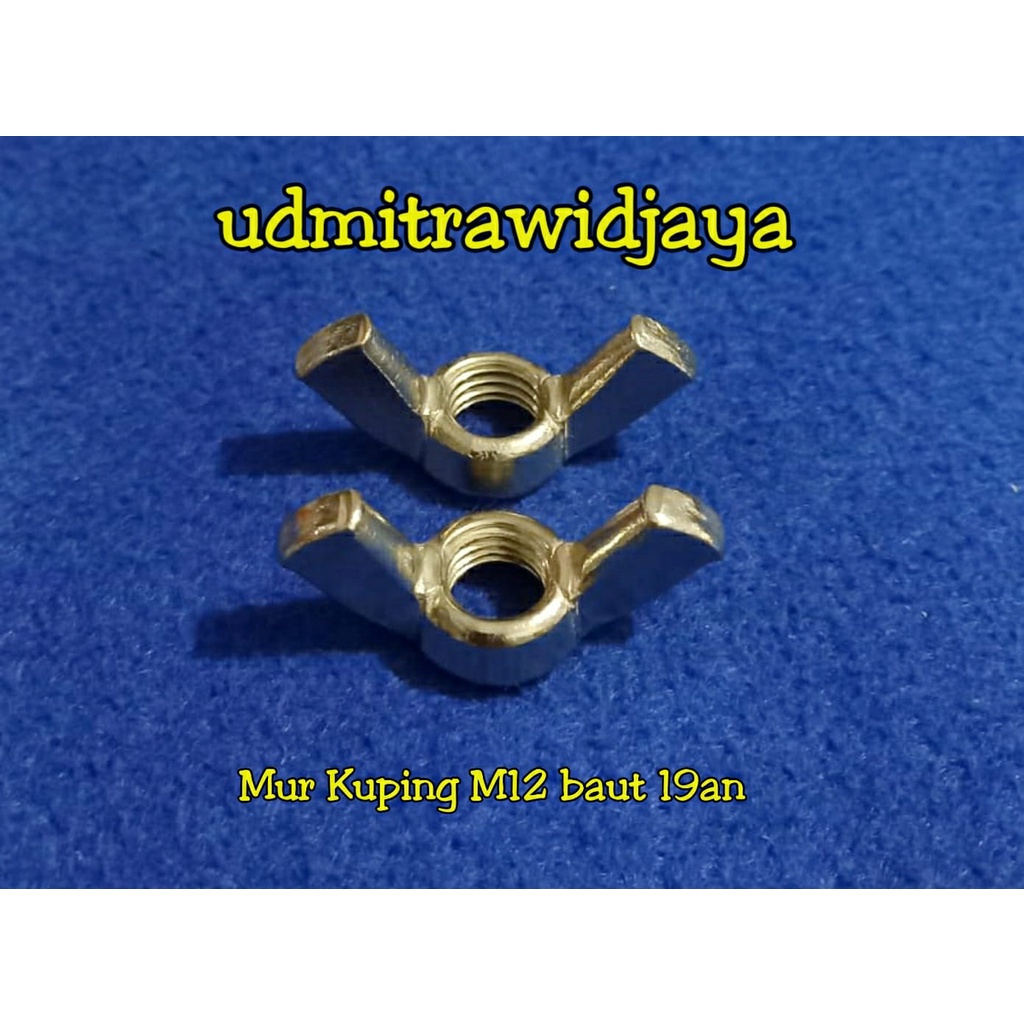 MUR KUPING M12 / MUR KUPU-KUPU 12 MM / WING NUT M12 PITCH 1,75 mur pegang mur speaker mur kuping mur cantolan mur pegangan mur studio foto record