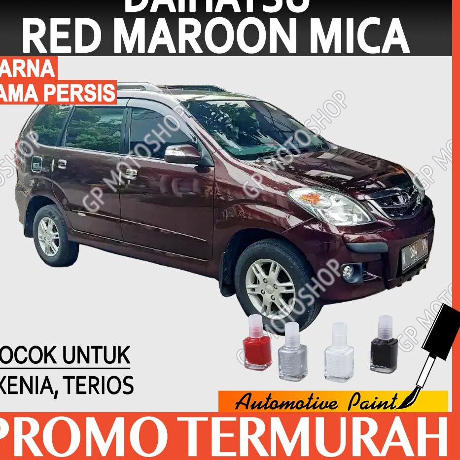 Best Update Cat Oles Daihatsu Red Maroon Merah Marun Maroon Penghilang Baret Mobil Lecet Gores Xenia Terios