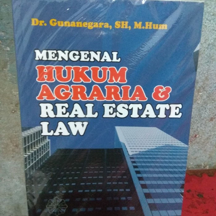 Bhd Mengenal Hukum Agraria Dan Real Estate Law