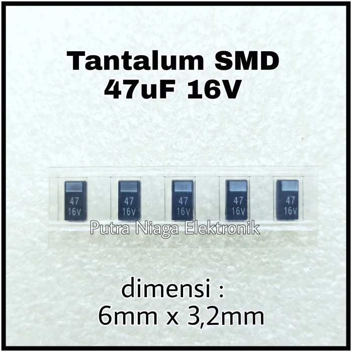 Tantalum SMD 47uF 16V Kapasitor 47 uF kode 476 dimensi 6032 putr4n14