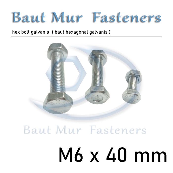 Baut Mur M6 x 40MM / BMP M6 x 40MM Galvanis / BMP M6 x 40MM