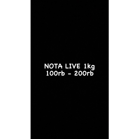 Nota live 100rb-200rb, 1kg