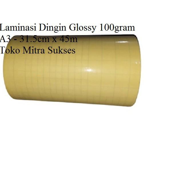 

±±± Laminasi Dingin Glossy A3 - 31.5cm x 45m x 100gram