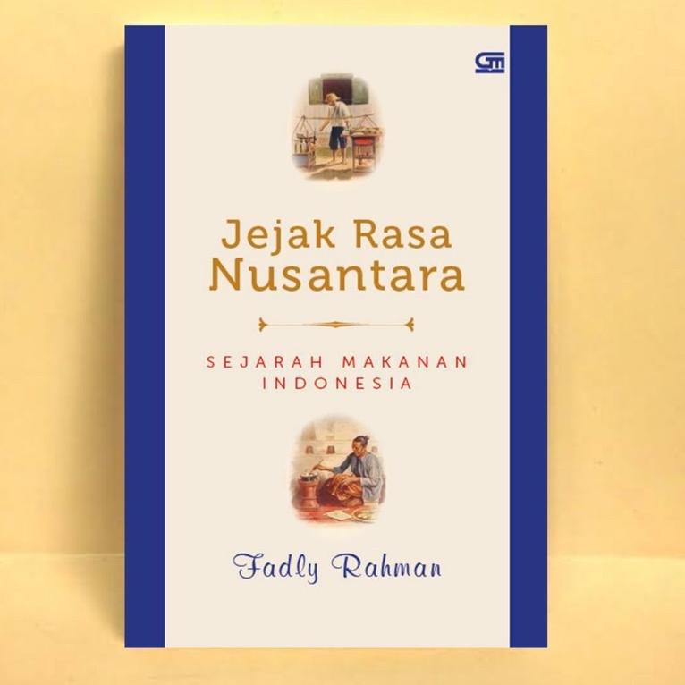 

((Code)-L45S❤) Jejak Rasa Nusantara : Sejarah Makanan Indonesia bisa cod