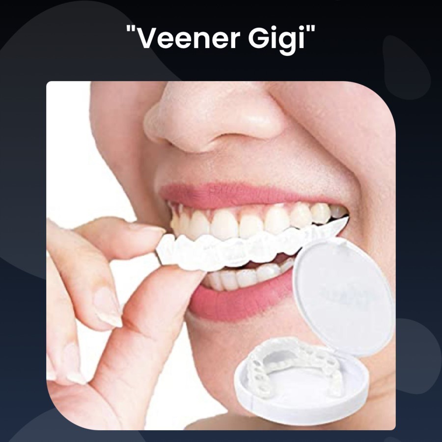 Venner White Perapih Gigi / Snap on Smile Veneers Gigi Perfect PREMIUM