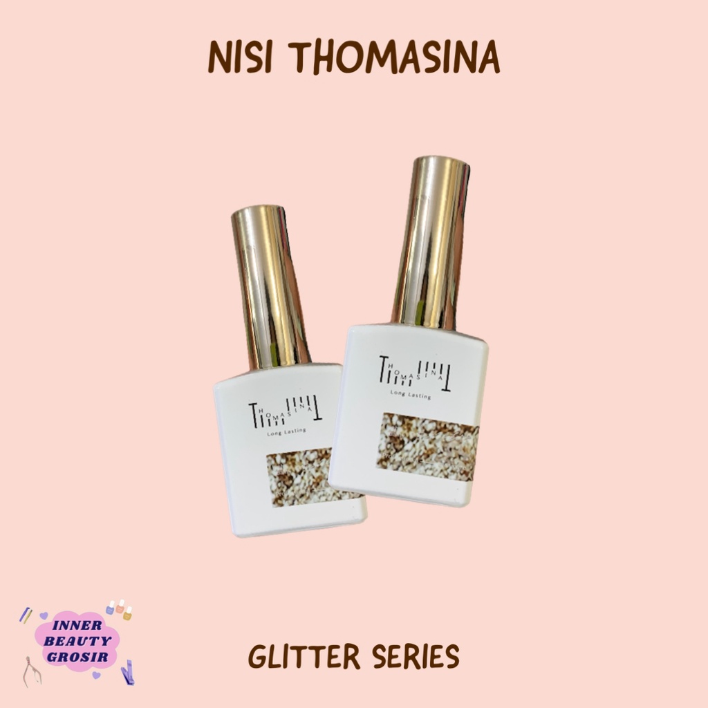 Nisi Thomasina Nail Gel Glitter Series / Nisi Thoasina Glitter Series 15ml / Kutek Gel Jepang Premiu