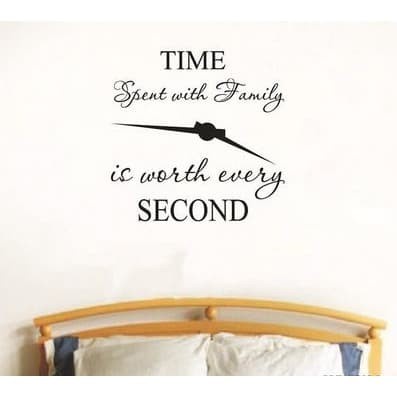 Wall Decal - Stiker Dinding &quot;TIME SPENT WITH FAMILY IS WORTH...&quot;