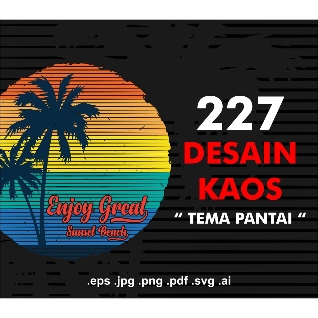 227 DESAIN KAOS TEMA PANTAI FORMAT VECTOR