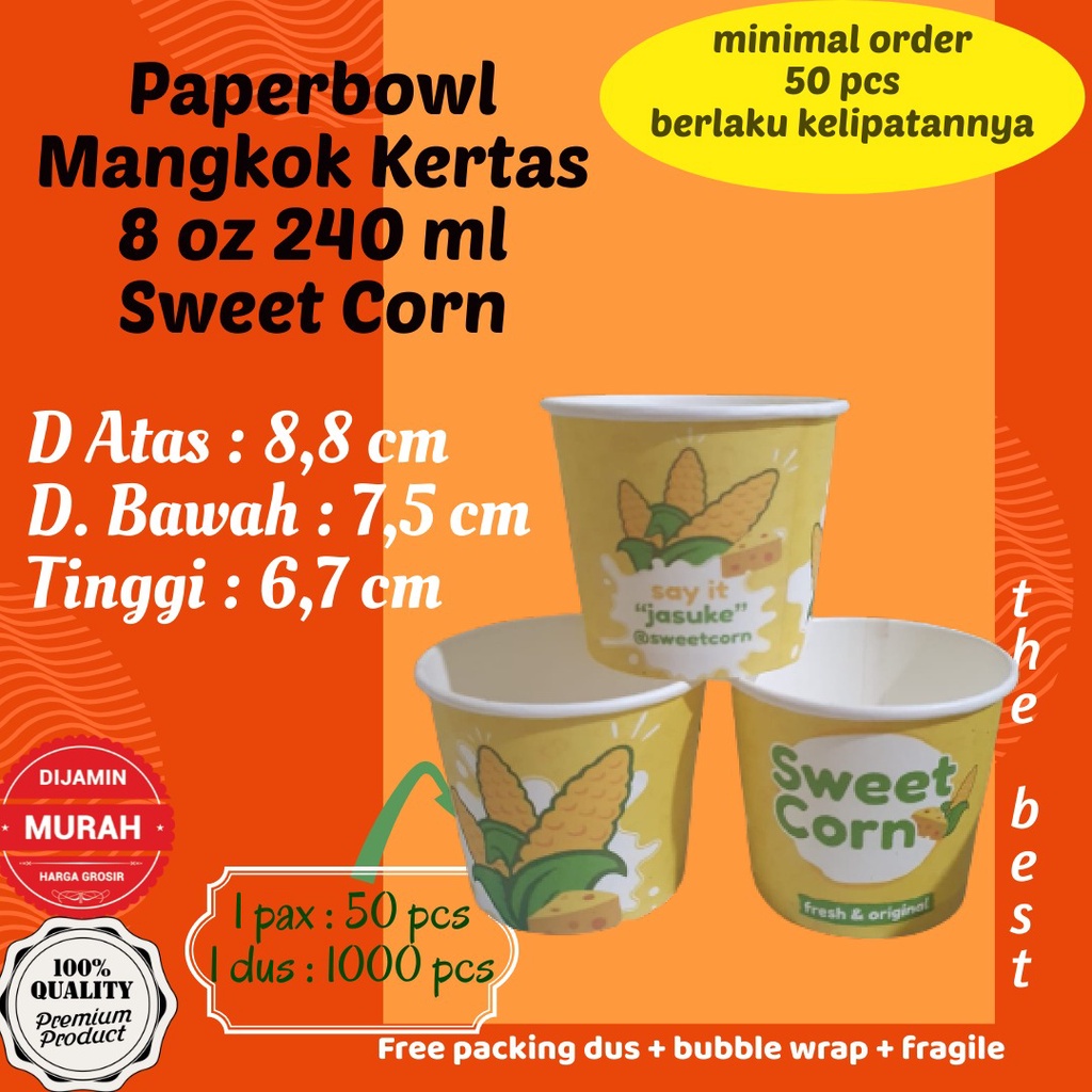 Paper Bowl Mangkok Kertas 8 oz 240 ml Sweet Corn isi 50 pcs Untuk Jasuke Mozarella, Jasuke dll