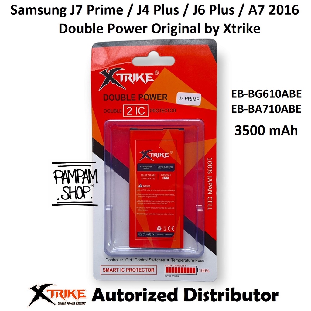 Baterai XTRIKE Double Power Original Samsung Galaxy J7 Prime G610 J4 Plus J6 Plus A7 2016 A710 J4+ J6+ J415 J610 Batre Batrai Battery SEIN SM-G610F Ori EB-BG610ABE EB-BA710ABE HP Handphone