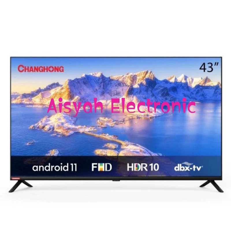 ANDROID TV CHANGHONG 43H7N 43 INCH