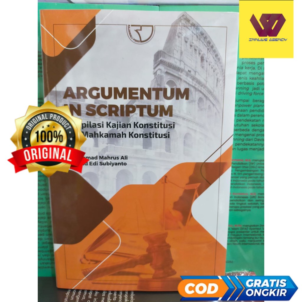 Argumentum in Scriptum ( Kompilasi Kajian Konstitusi dan Mahkamah Konstitusi ) - Mohammad Mahrus Ali