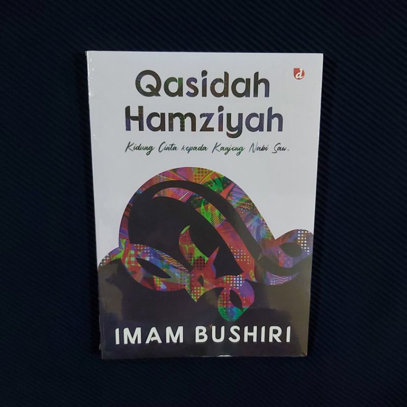 Buku Original / QASIDAH HAMZIYAH - Kidung Cinta Kepada Kanjeng Nabi Saw // IMAM BUSHIRI