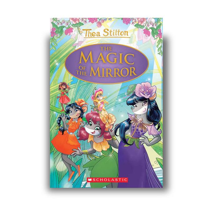 

Thea Stilton Special Edition 9:The Magic of the Mirror - 9781338655094
