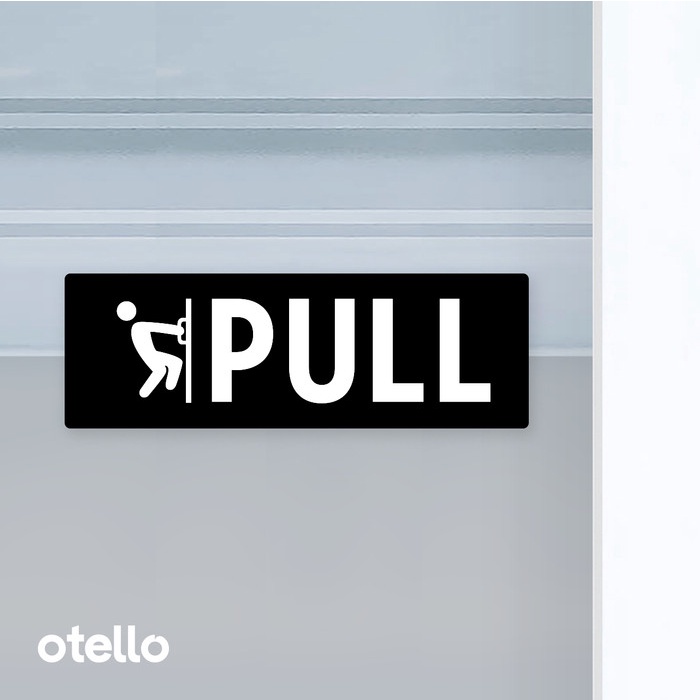 

OTELLO - SIGN PUSH PULL SIGNAGE BOARD LABEL ACRYLIC PINTU PAPAN TEMPEL