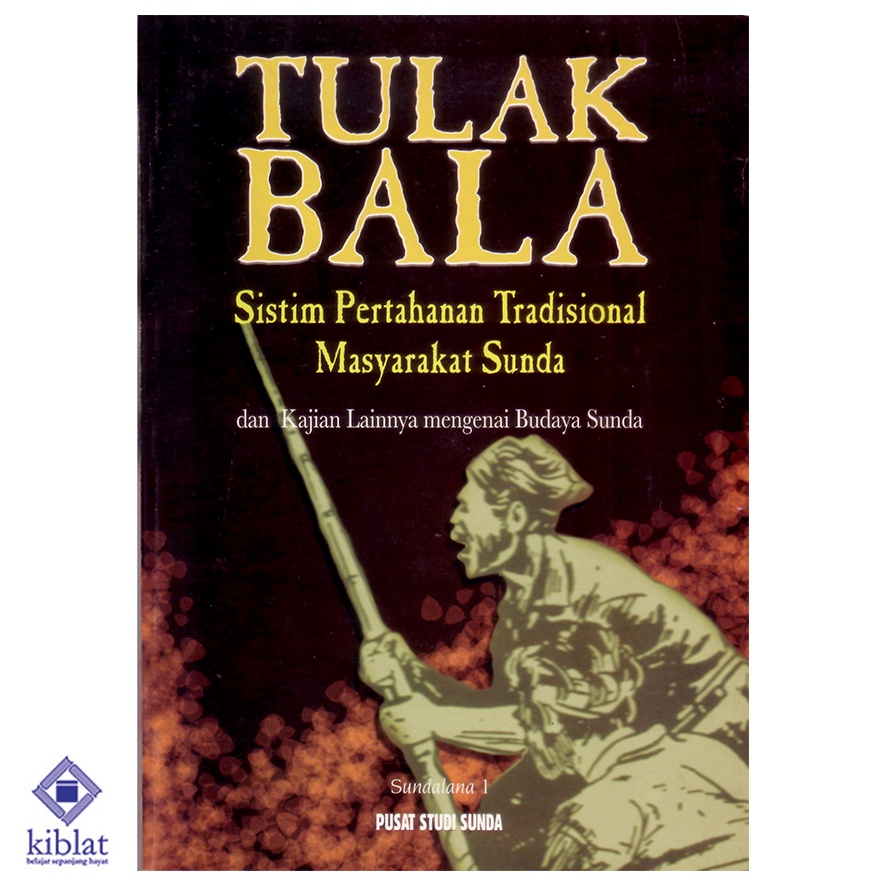 Tulak Bala Sistem Pertahanan Tradisional Masyarakat Sunda - Seri Sundalana 1