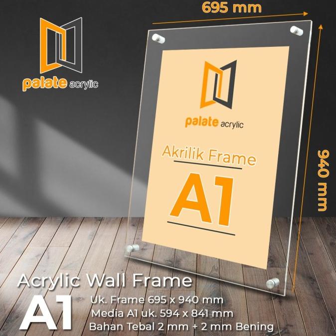 AKRILIK FRAME A1 / ACRYLIC FRAME A1 2MM LANDSCAPE / PORTRAIT