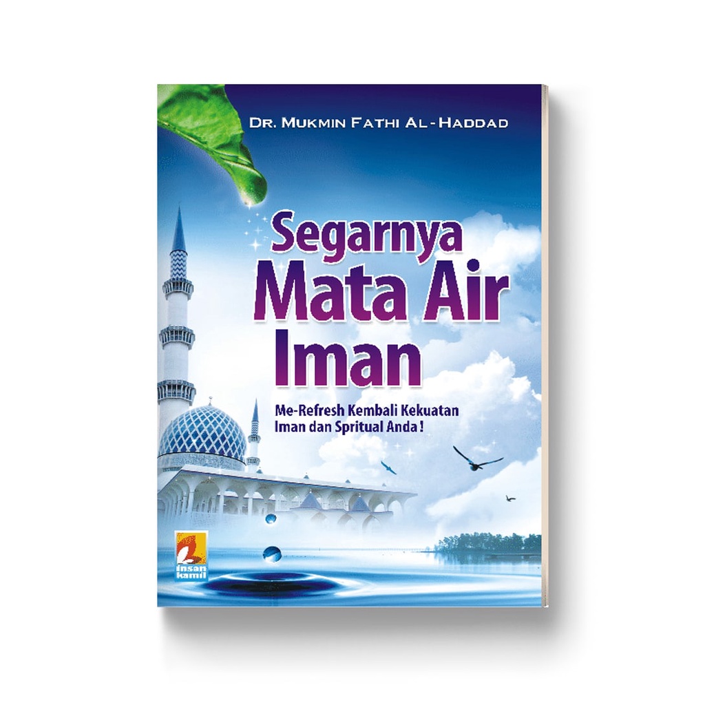 

SEGARNYA MATA AIR IMAN - penerbit insan kamil - karmedia