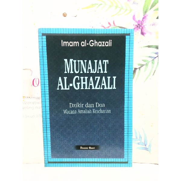 Munajat Al Ghazali Dzikir & Doa wacana amaliah keseharian by imam Al-Ghazali