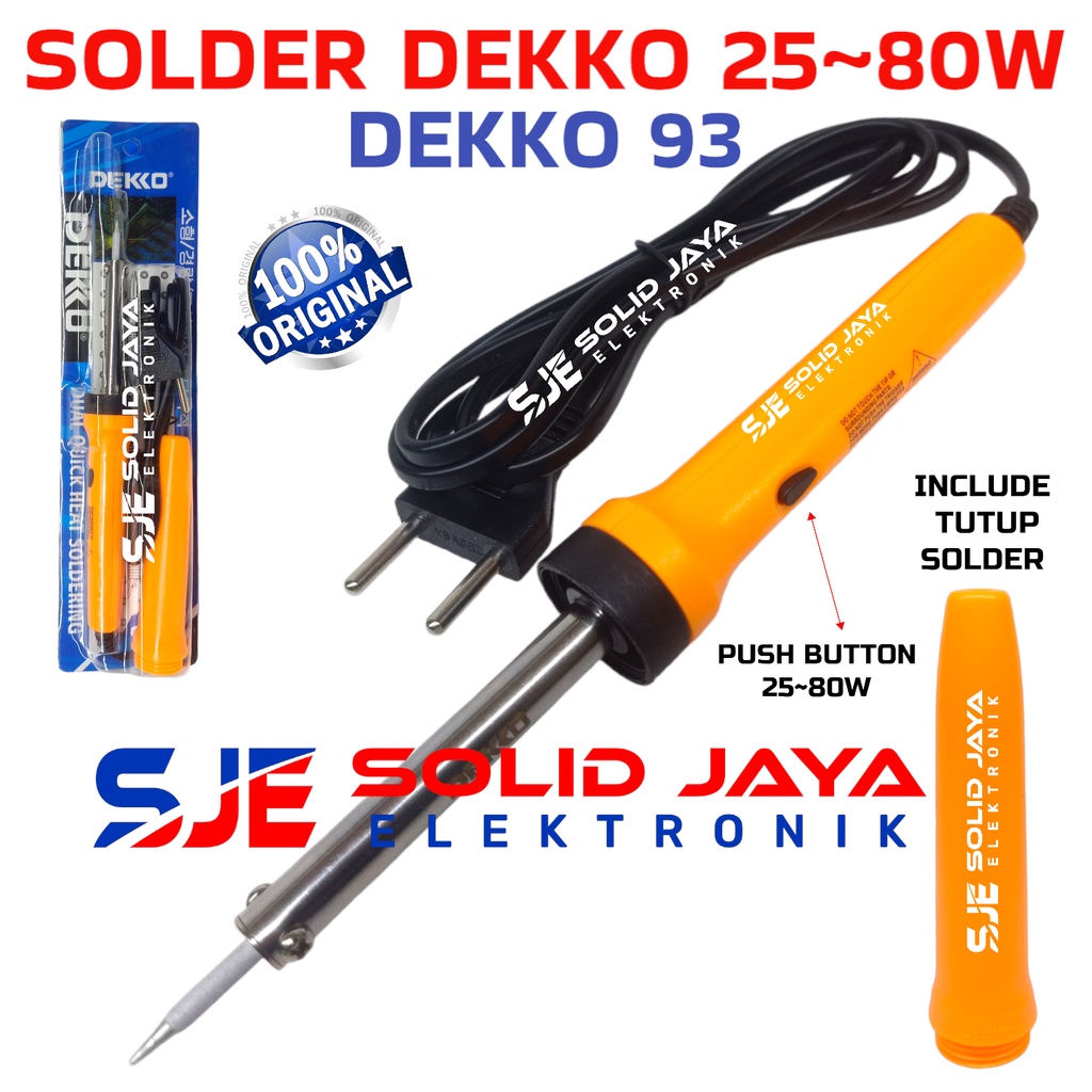 SOLDER DEKKO 93 25W - 80W DUAL QUICK HEAT SOLDERING DEKO 97 SWIT SWITCH PUSH BUTTON 80WATT 25 - 80 W WATT SOLDERING IRON PLUS TUTUP COVER DEKO93 DEKKO93 ASLI ORI ORIGINAL