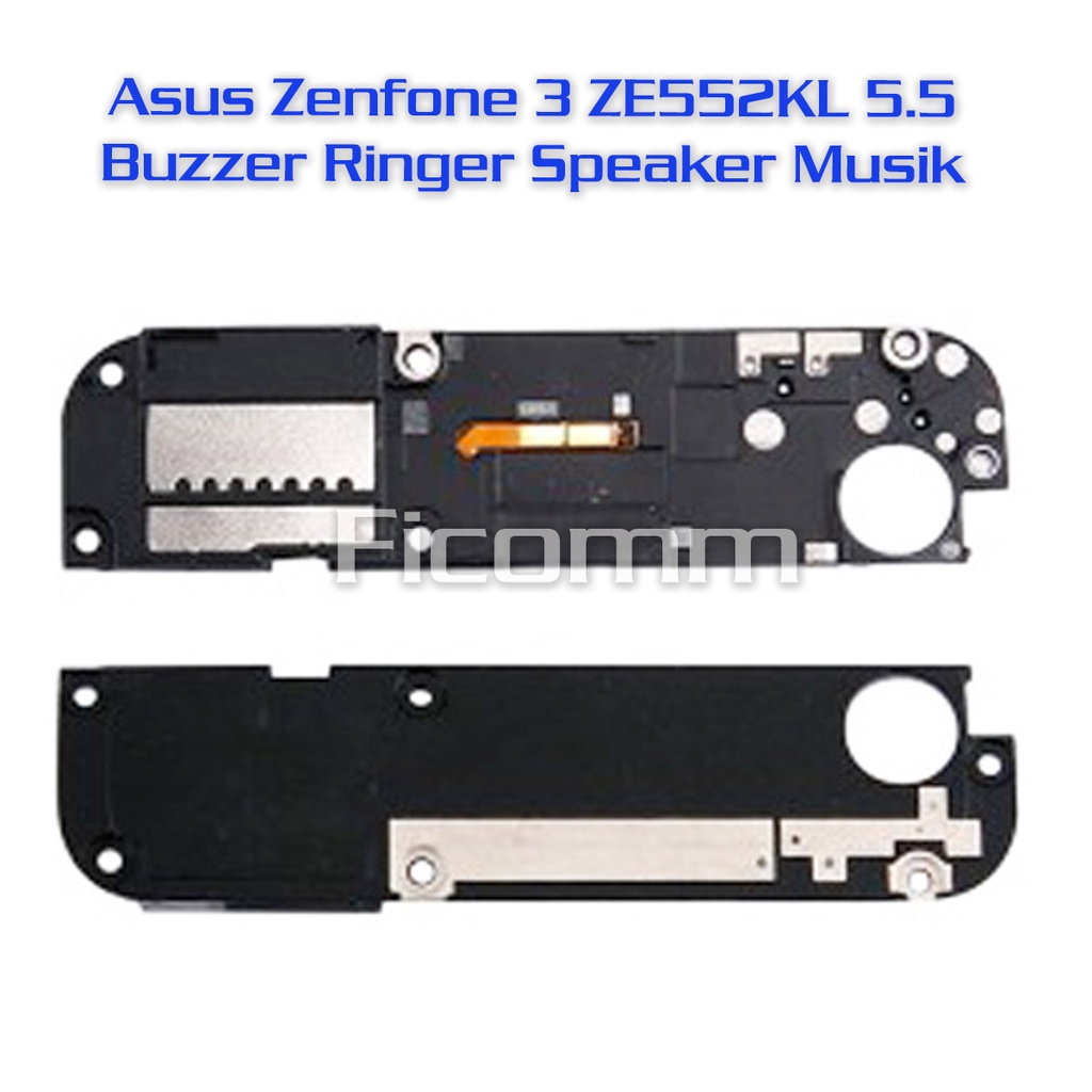 Asus Zenfone 3 ZE552KL 5.5 Buzzer Ringer Speaker Musik