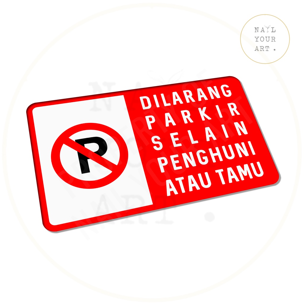 SIGN AKRILIK - DILARANG PARKIR SELAIN PENGHUNI ATAU TAMU - 20 x 12 Cm