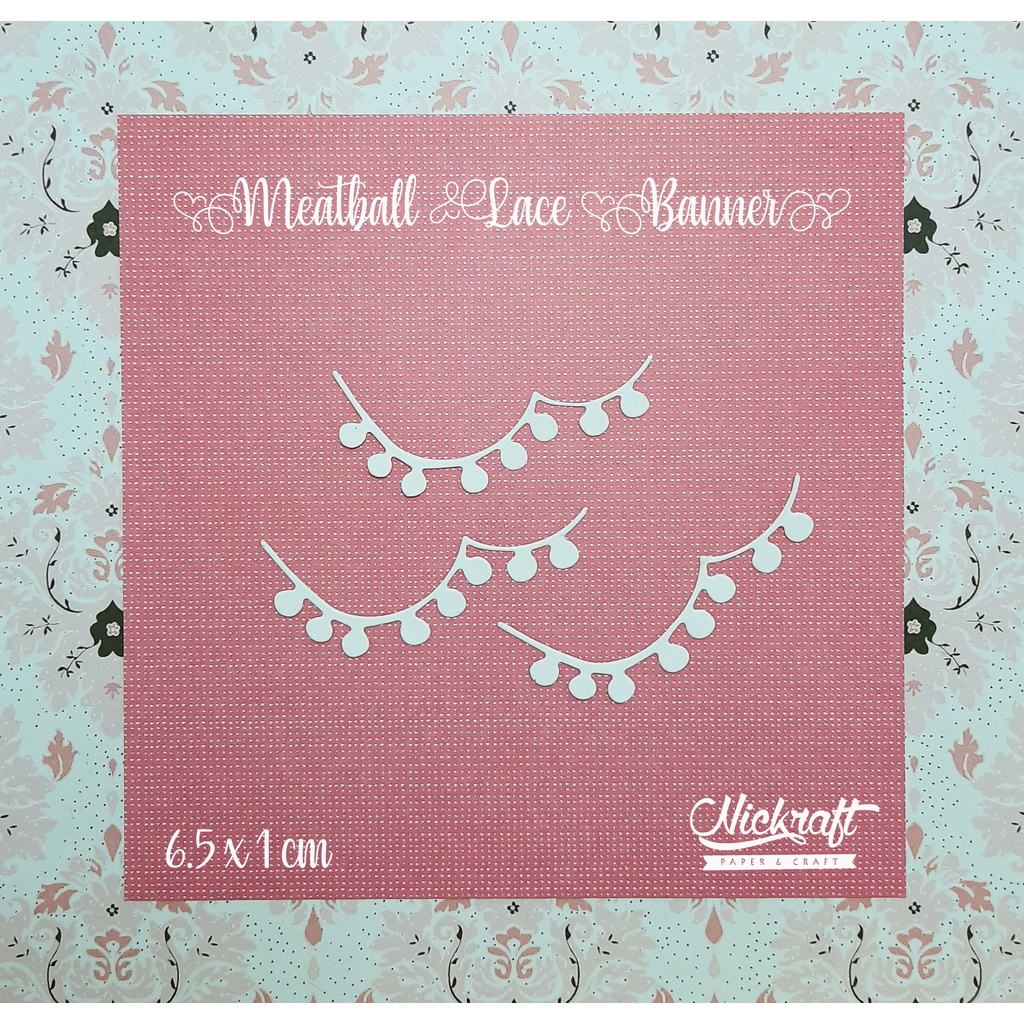 

MEATBALL LACE BANNER - HIASAN SCRAPBOOK LUCU