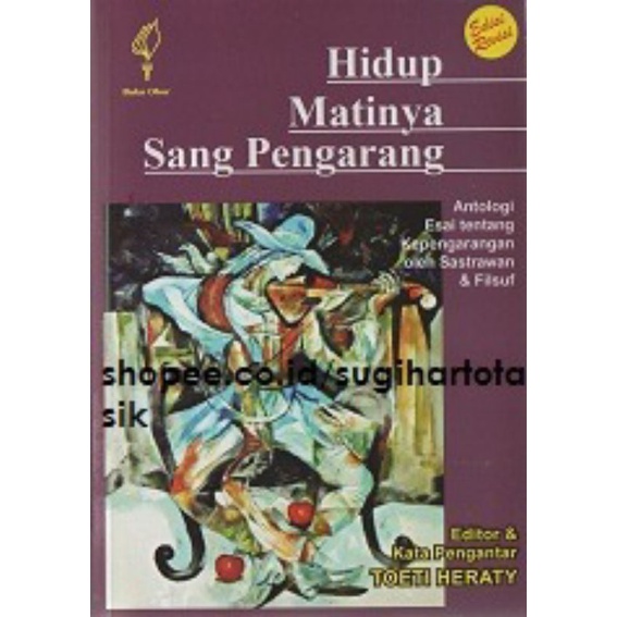 HIDUP MATINYA SANG PENGARANG (BY. TOETI HERATY)