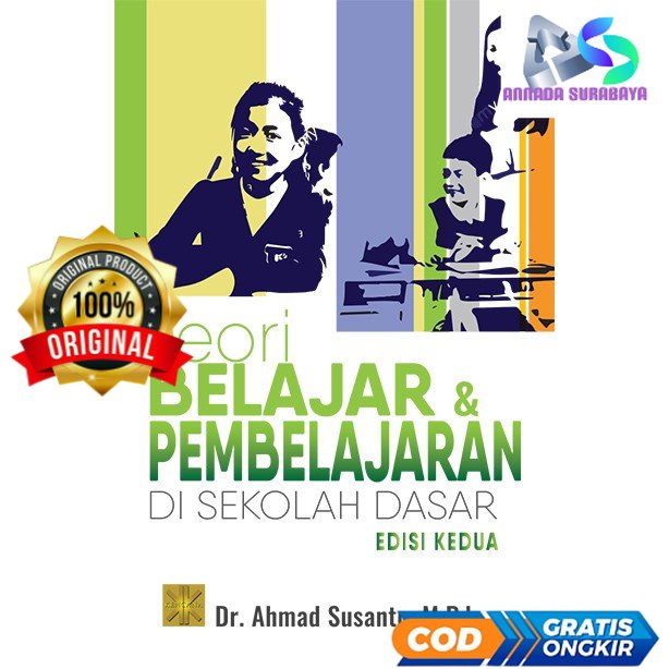 Teori Belajar & Pembelajaran di Sekolah Dasar Edisi Kedua - Drs.Ahmad Susanto #PMG