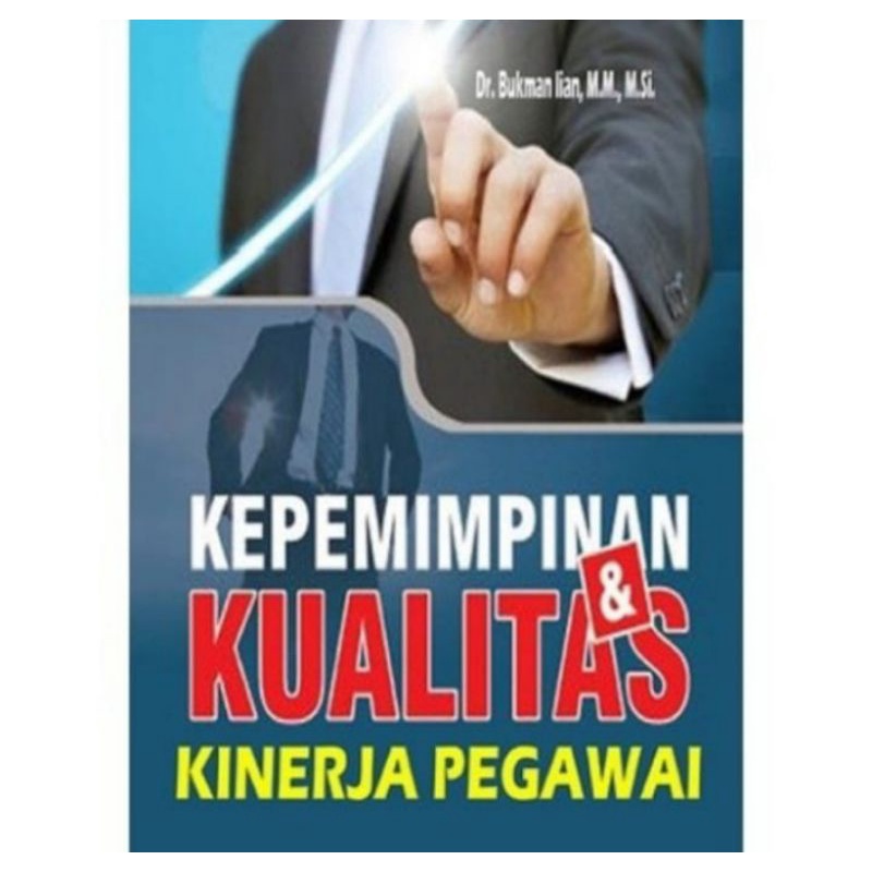 BUKU KEPERMIMPINAN DAN KUALITAS KINERJA PEGAWAI