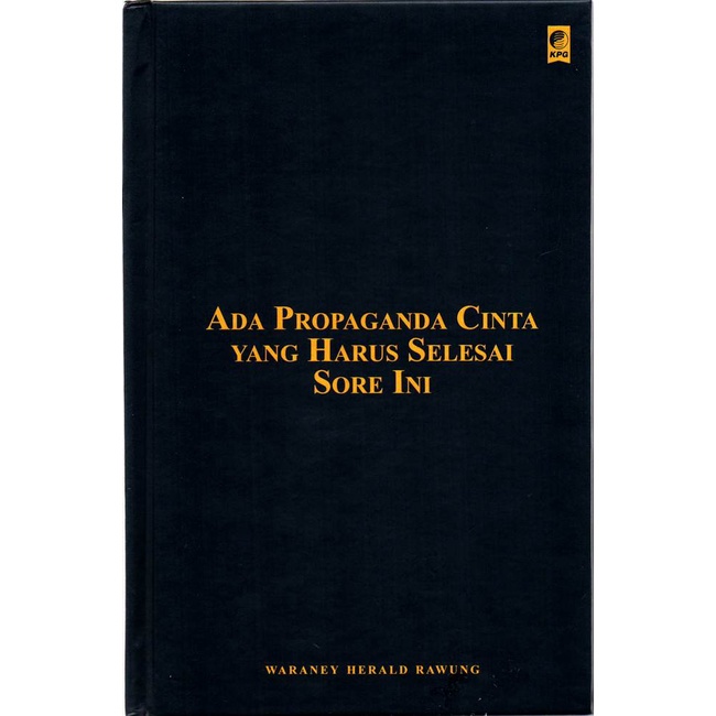 Ada Propaganda Cinta Yang Harus Selesai Sore Ini - Waraney Herald Rawung