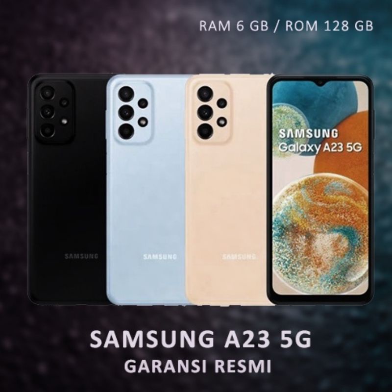 SAMSUNG GALAXY A23 5G NFC RAM [ 6+128Gb ] [ 8+128Gb ] Snapdragon 695 50MP Camera Gransi Resmi 15 Bul