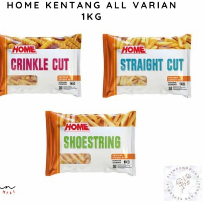 

ㄼ HOME KENTANG GORENG 1kg ㅽ
