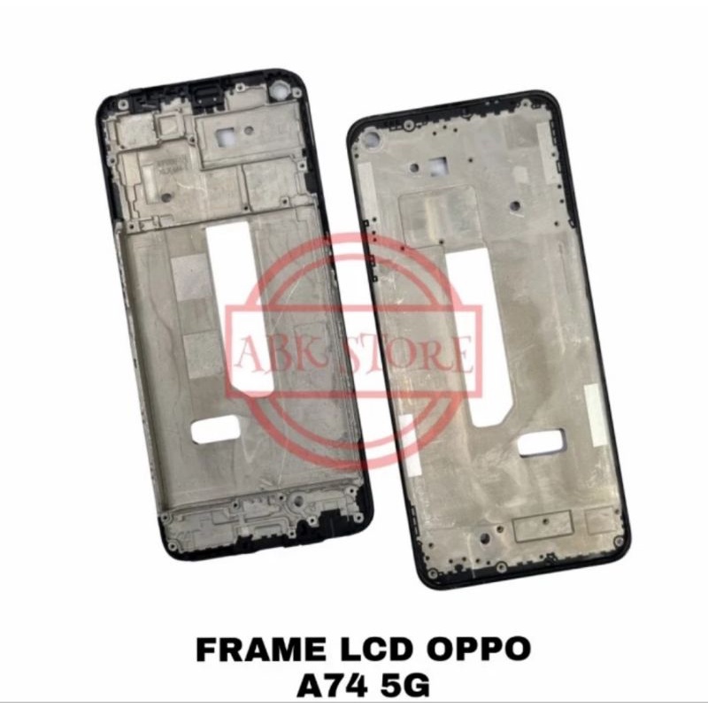 FRAME TULANG LCD OPPO A74 5G TATAKAN DUDUKAN LCD ORIGINAL