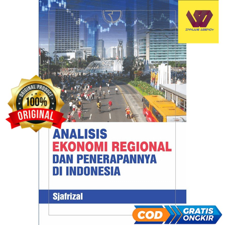 Analisis Ekonomi Regional dan Penerapannya di Indonesia - Sjafrizal #01