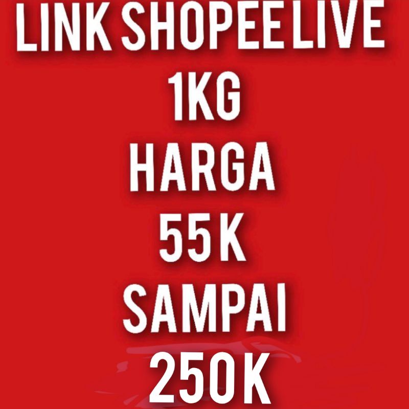 LINK LIVE HARGA 55K SAMPAI 250 k