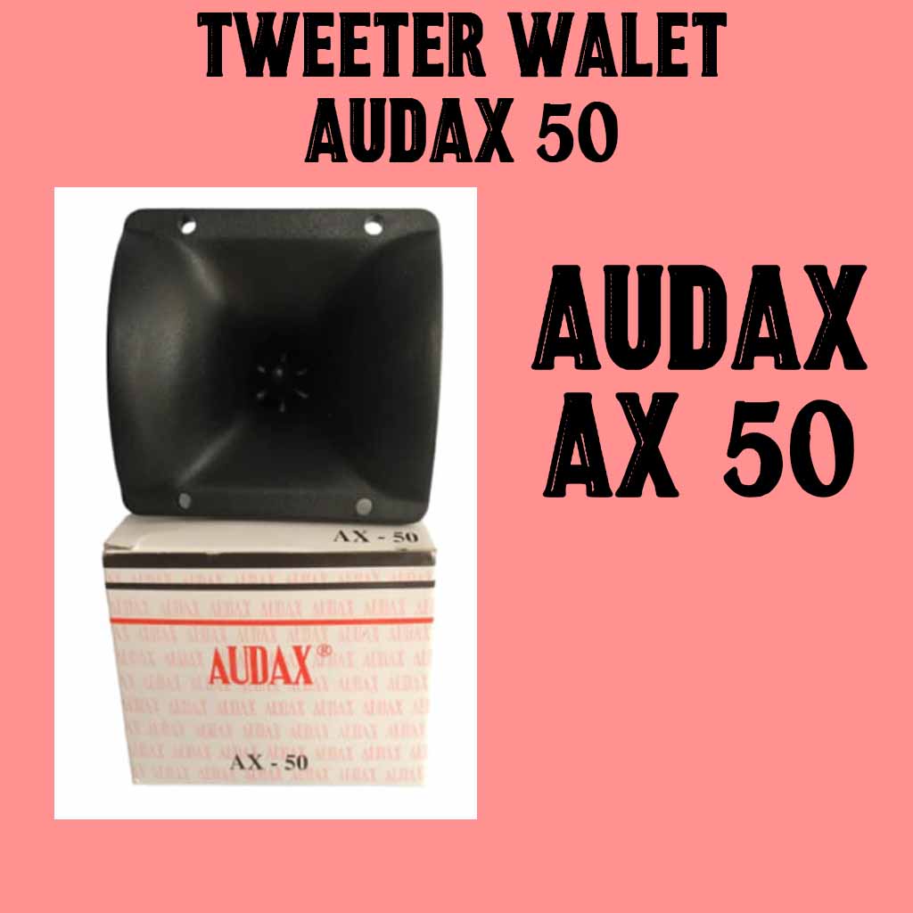 Audax AX 50 Tweeter Walet AUDAX