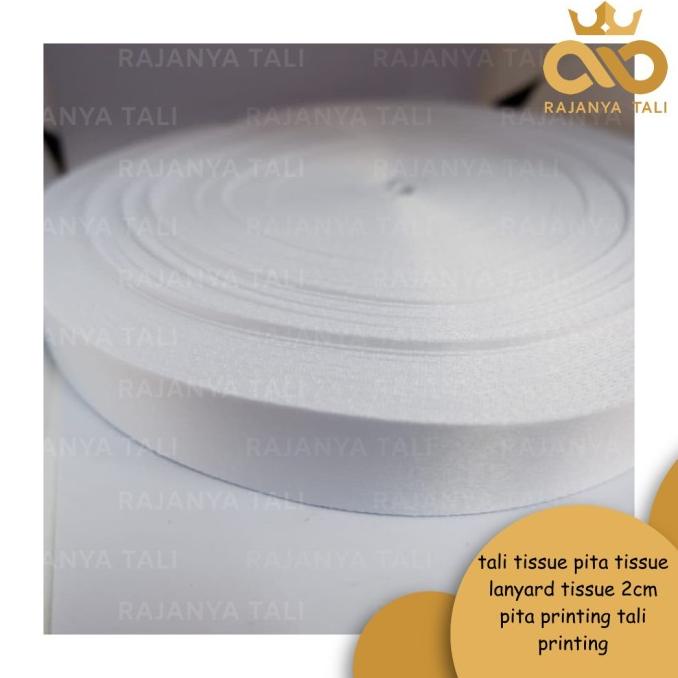 

tali tissue pita tissue lanyard tissue 2cm pita printing tali printing